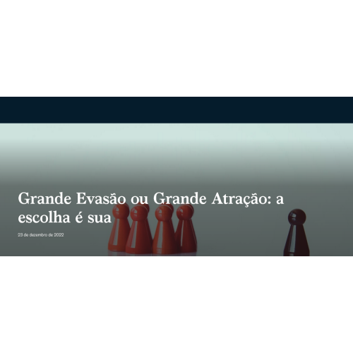 Grande evasão ou grande atração: A escolha é sua.